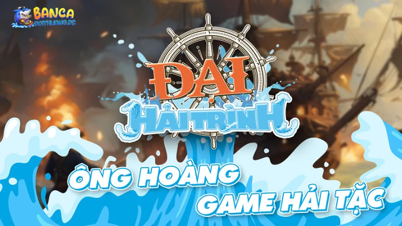Giới thiệu về đại hải trình