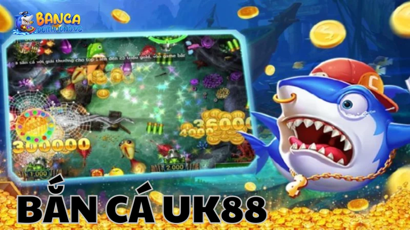 Bắn cá UK88